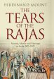 The Tears of the Rajas: Mutiny, Money and Marriage in India 1805-1905 Fashion