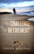 Trish Murphy: Trish Murphy: The Challenge of Retirement [2014] paperback Sale