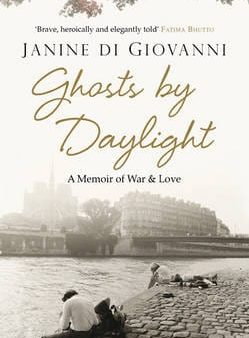 Ghosts By Daylight: A Memoir of War and Love Online Sale